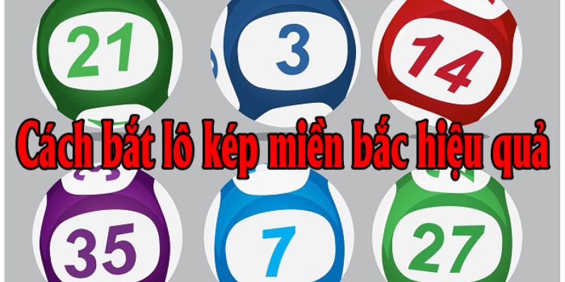 Cách bắt lô kép là gì?